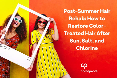 Post-Summer Hair Rehab: How to Restore Color-Treated Hair After Sun, S